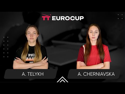 16:45 Anastasiia Telykh - Alina Cherniavska 14.04.2025 TT Euro.Cup Women Ukraine Star. TABLE 3