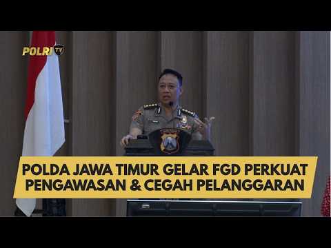 POLDA JAWA TIMUR GELAR FGD PERKUAT PENGAWASAN &amp; CEGAH PELANGGARAN