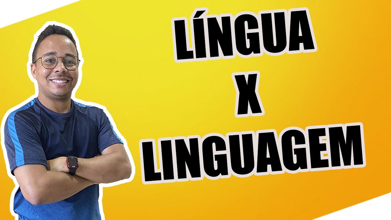 LÍNGUA X LINGUAGEM