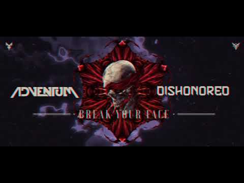 Adventum x Dishonored  - Break Your Face [Official Videoclip]