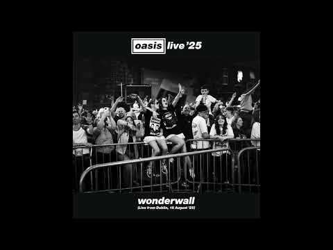 Oasis - Wonderwall (Live from Dublin, 16 August '25)
