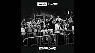 Download lagu Oasis - Wonderwall (Live from Dublin, 16 August '25) mp3
