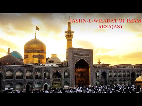 Jashn-e-Wiladat of Imam Ali Reza (as) on Shab of 11th Zilqad 1442 Hijri