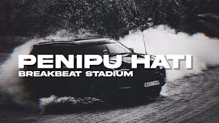 Download lagu BREAKBEAT PENIPU HATI - STADIUM  mp3