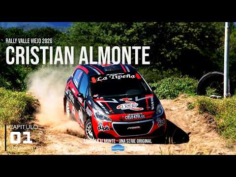 RALLY VALLE VIEJO 2026 | CRISTIAN ALMONTE | TEMPORADA 4 | CAPITULO 01