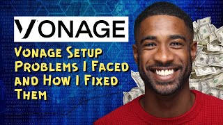 Vonage Setup Problems I Faced and How I Fixed Them