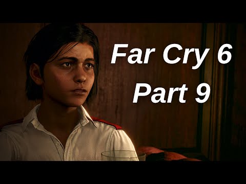 FAR CRY 6 Gameplay Walkthrough - Part 9