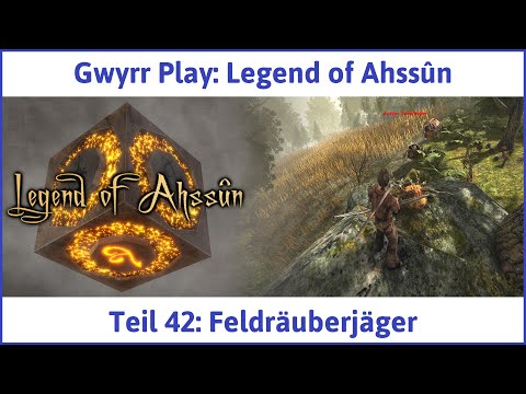 Legend of Ahssûn deutsch Teil 42 - Feldräuberjäger Let's Play