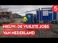 De Vuilste Jobs Van Nederland