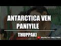 Antarctica Ven Paniyiley Love Status Thalapathy Thuppakki ️