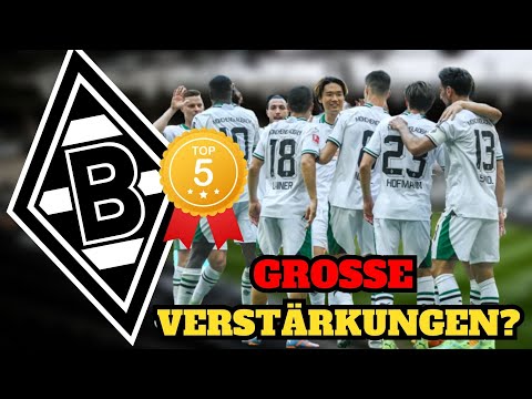 ✅ DIE 5 BESTEN NEUZUGÄNGE FÜR BORUSSIA MÖNCHENGLADBACH! WAS DENKST DU DARÜBER?!BORUSSIA M'GLADBACH!