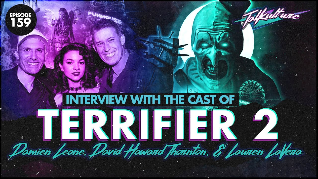 Episode 159 - Cast of TERRIFIER 2 (Damien Leone, Lauren LaVera, & David Howard Thornton)