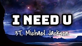 3T, Michael Jackson - I Need U (Lyrics Video) 🎤💙
