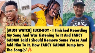 [MUST WATCH] How FANCY GADAM Jumped Into LUCK BOY’S Song And It Turns To A Hit Song🔥🎶😱😳