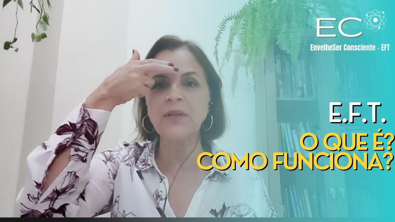 Técnica da EFT - Técnica da Liberação Emocional