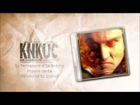 Le Narrapeur & La Guigne - Puppet Masta