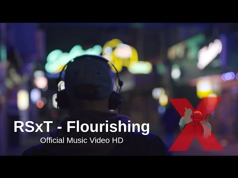 RSxT - Flourishing I Official Music Video (HD)