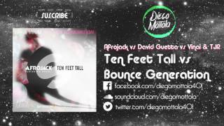 Ten Feet Tall vs Bounce Generation (Afrojack Mashup) (UMF 2015)
