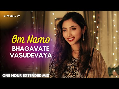 OM NAMO BHAGAVATE VASUDEVAYA | Most Powerful Mantra | ॐ नमो भगवते वासुदेवाय | Suprabha KV