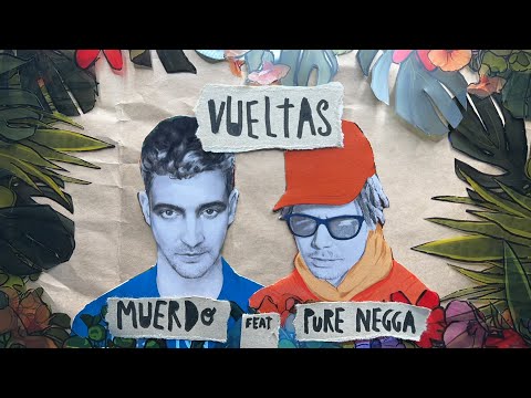 Muerdo ft. Pure Negga - Vueltas (Lyric Video Oficial)