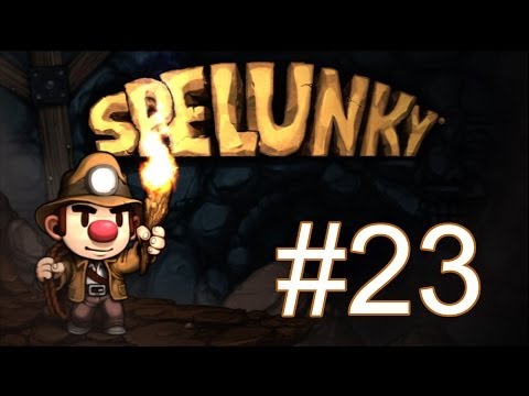 Spelunky - #23