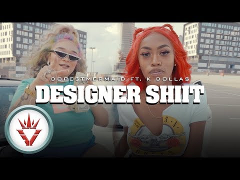Dope$tmermaid ft. K Dolla$ - Designer Shiit (Official Video) Shot By @d.izzzz