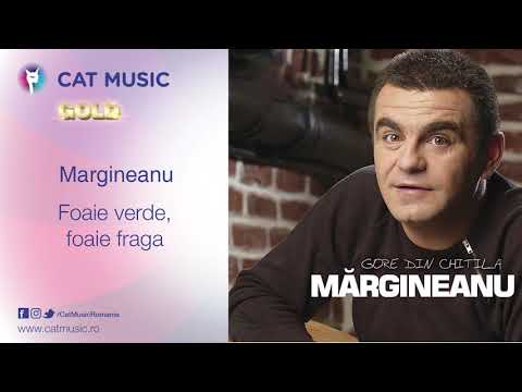 Margineanu - Foaie verde, foaie fraga