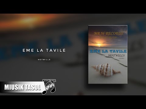 Hotwills - Eme La Tavile