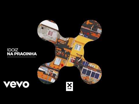 1DOIZ, HUB - Na Pracinha (Audio)