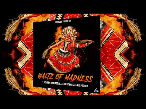 Floxytek & Maissouille & Fortanoiza & Kriptonic - Waltz Of Madness