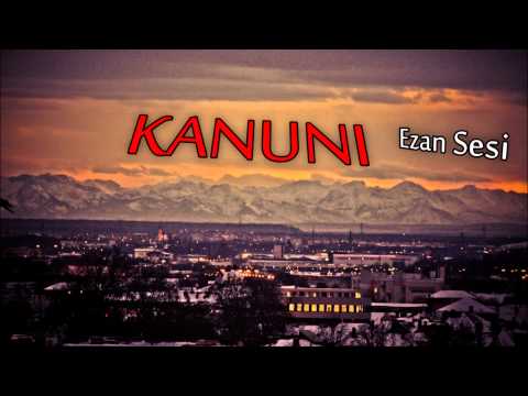 Kanuni - Ezan Sesi