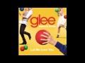 Let Me Love You - Glee Cast [3x13 Heart] Full HD ...