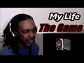 The Game - My Life Ft.  Lil Wayne | MY REACTION |