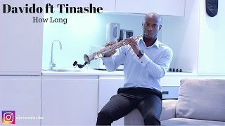 Davido - How Long ft. Tinashe [Saxophone Instrumental Cover]