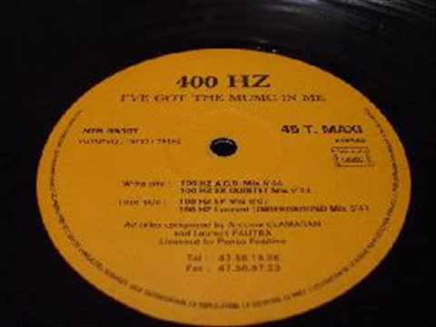 400 Hz   I've Got The Music In Me