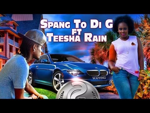 Spang To Di G Ft. Teesha Rain - Waiting [Sun City Riddim] August 2015