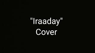 Download lagu Iraaday || Abdul Hannan & Rovalio || Acoustic Cover song || Jihan mp3