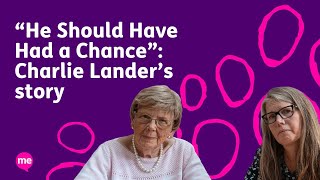 He Should Have Had a Chance: Charlie Lander's Story