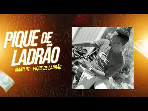 Mano RT - Pique de Ladrão