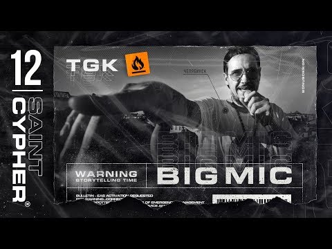 #SAINTCYPHER 12 - BIG MIC (TGK) - EXCLUSIVE SOLO