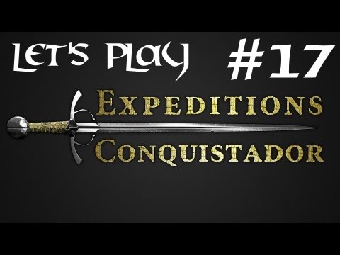 Episode 17 - Let's Play Expeditions : Conquistador - Sneaky Sneaky