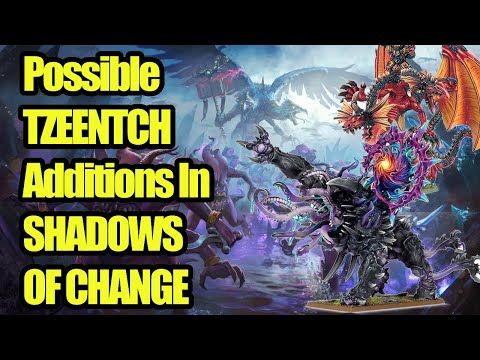 The Possible Tzeentch Additions In SHADOWS OF CHANGE - Total War Warhammer 3 DLC