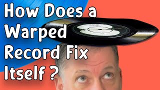 How Did 3 Warped Vinyl Records Fix Themselves?