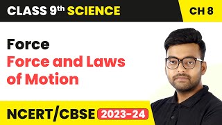 Force - Force and Laws of Motion | Class 9 Science Chapter 8