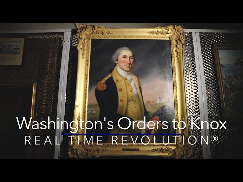 Washington's Orders to Knox - REAL TIME REVOLUTION®