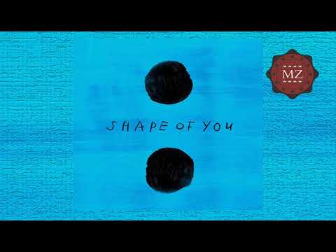 Ed Sheeran - Shape of You - Remix - MZMusic