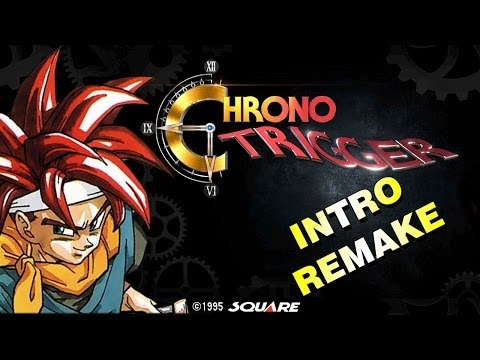 CHRONO TRIGGER (INTRO REMAKE) 1080p