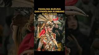 Download lagu Panglima Burung dan Panglima Kumbang, Tokoh Legendaris Suku Dayak #shorts mp3 Download lagu Panglima Burung dan Panglima Kumbang, Tokoh Legendaris Suku Dayak #shorts mp3
