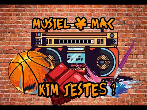Musiel/Mac - Kim jesteś? #4 Wiktor Mazurkiewicz