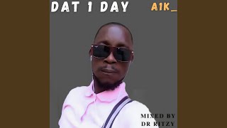Download lagu Dat 1 Day mp3